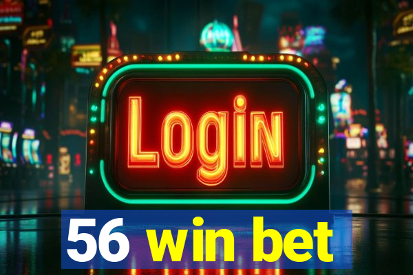 56 win bet